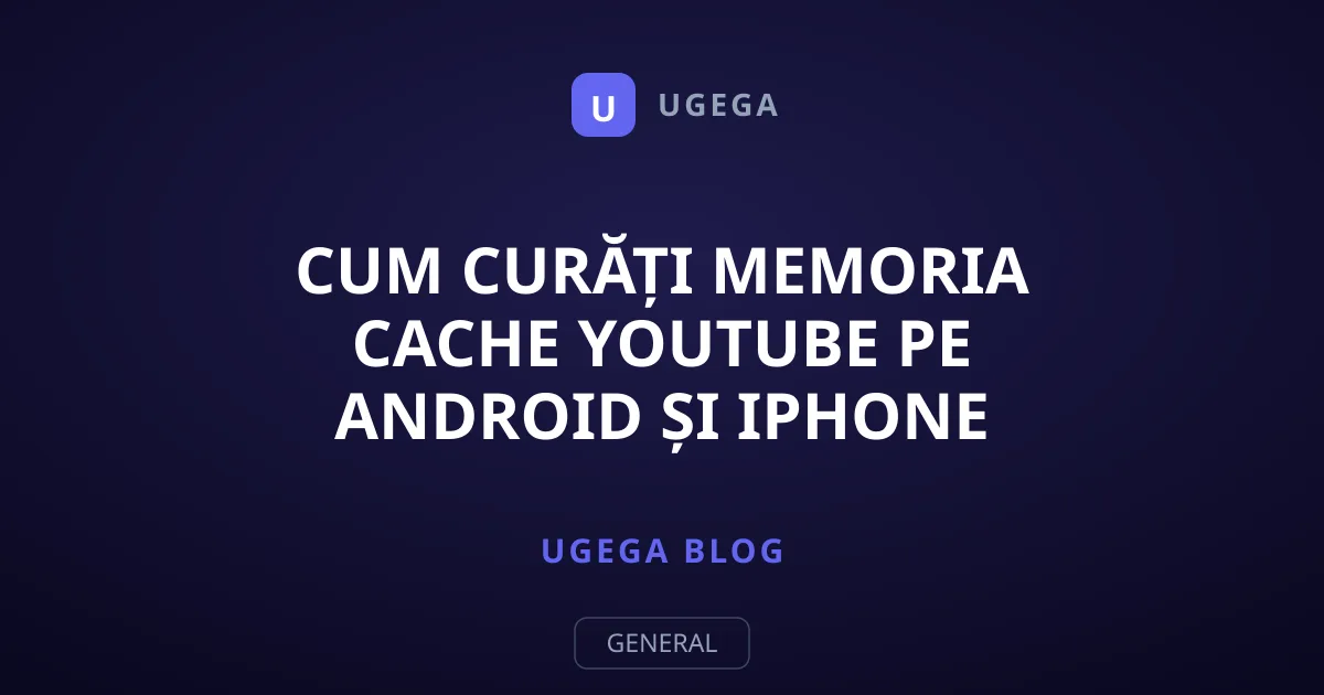Cum curăți memoria cache YouTube pe Android și iPhone rapid